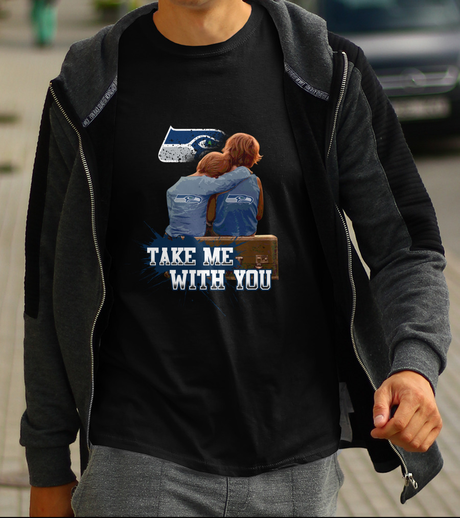 Seahawks Take Me With You Nostalgic Fan Embrace T-Shirt