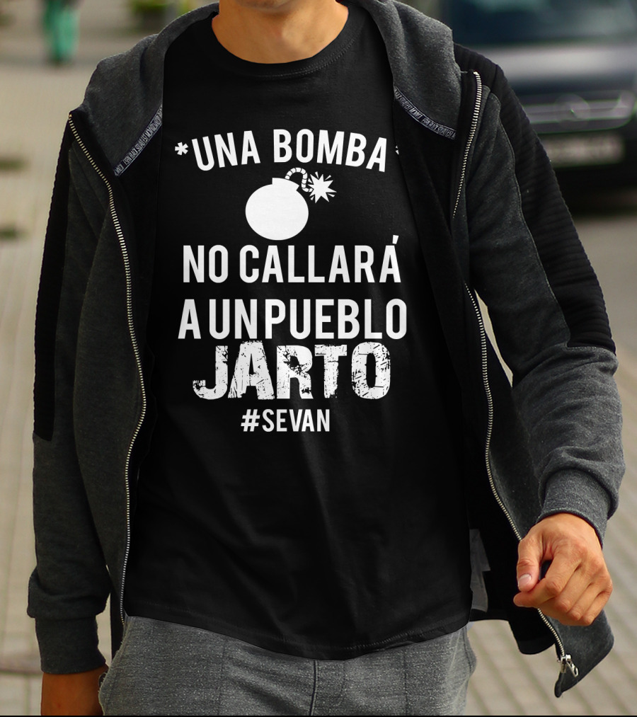 Una Bomba No Callará A UN Pueblo Jarto #Sevan T-Shirt
