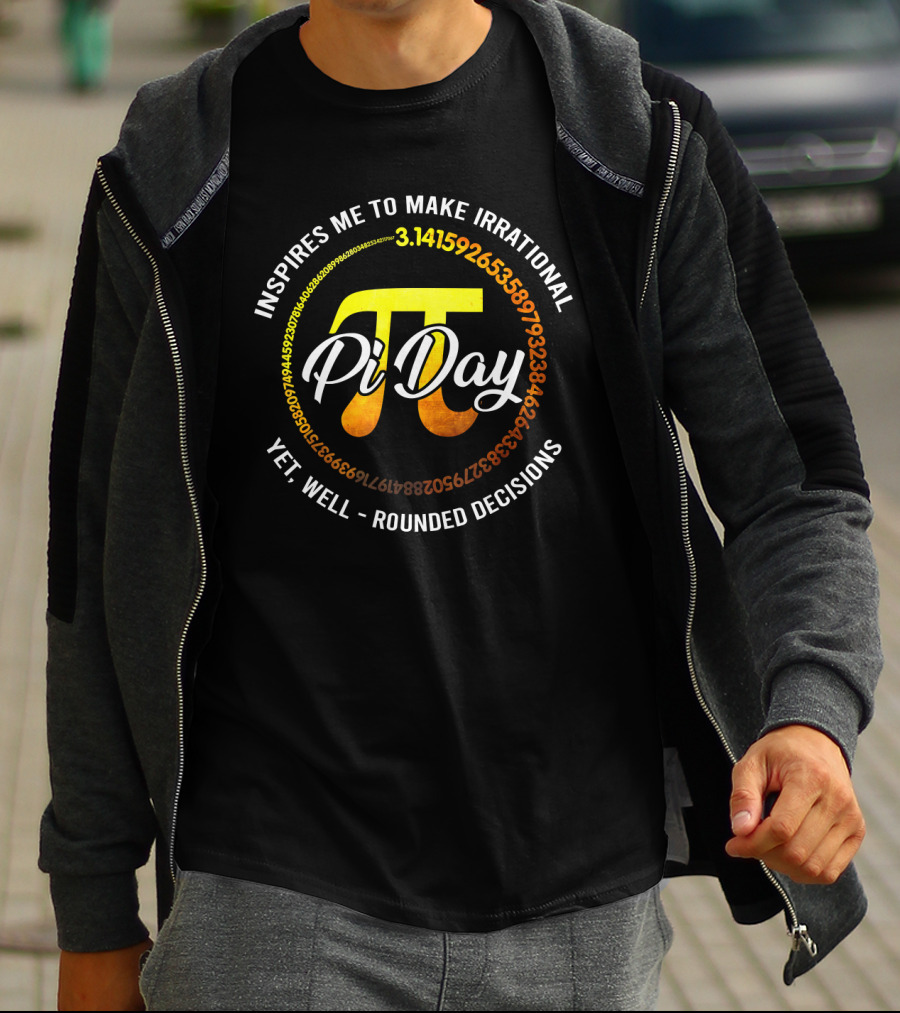 Inspires Me To Make Irrational Yet Well-Rounded Decisions Pi Day 3.14159265358979 T-Shirt