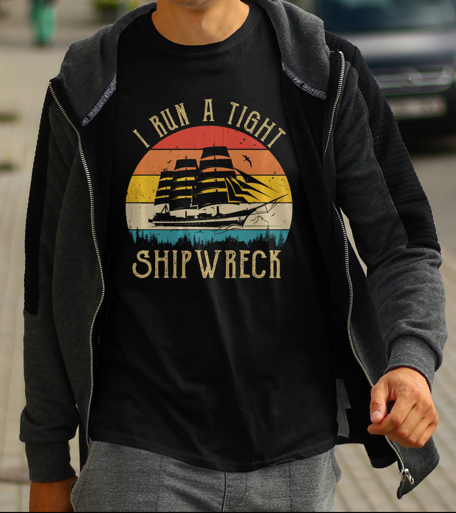 I Run A Tight Shipwreck Mom Household Boss Wife Vintage Sailing Retro Sunset T-Shirt