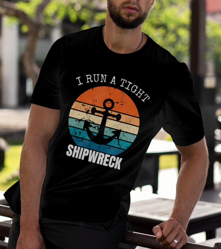 I Run A Tight Shipwreck Vintage Anchor Sunset Stripes T-Shirt