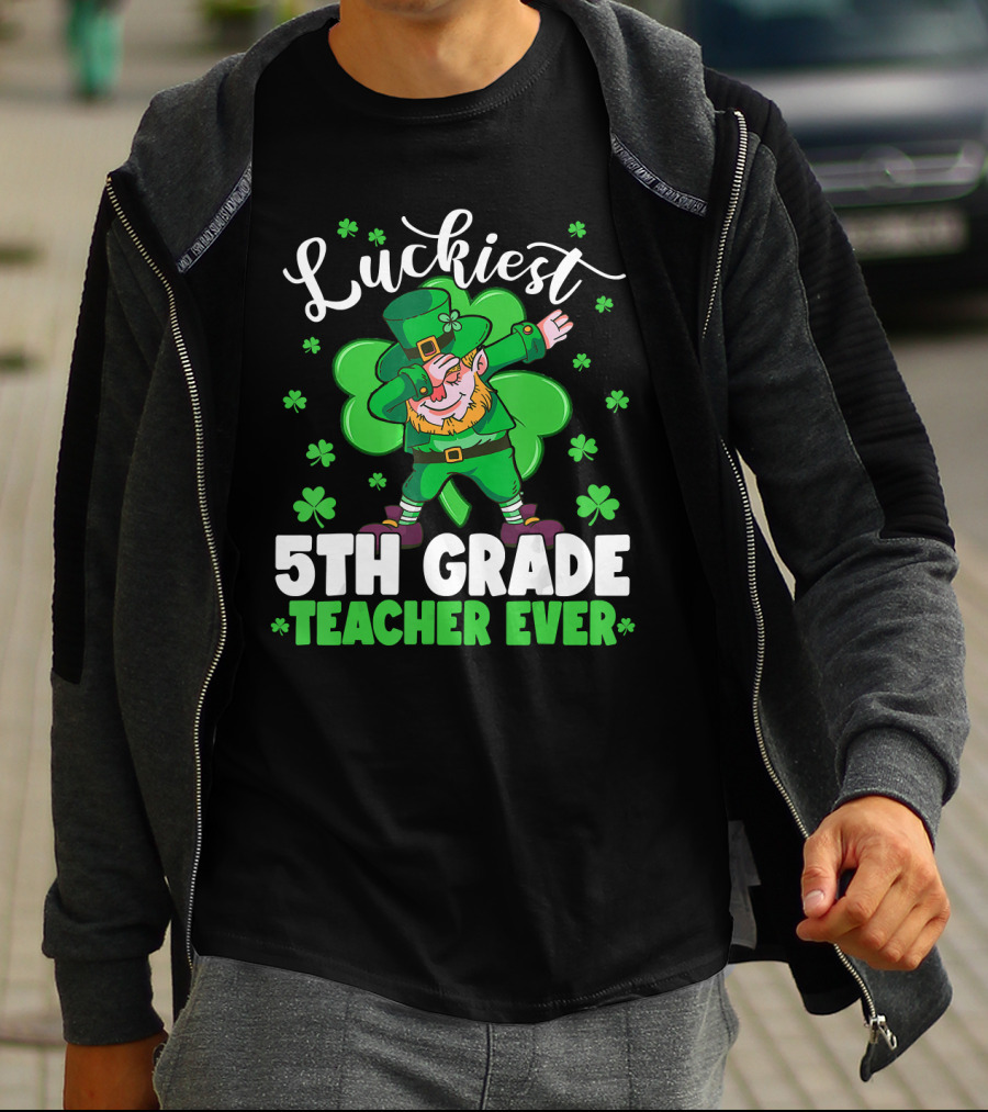 Luckiest 5th Grade Teacher Ever Leprechaun Dab St Patrick's Day T-Shirt
