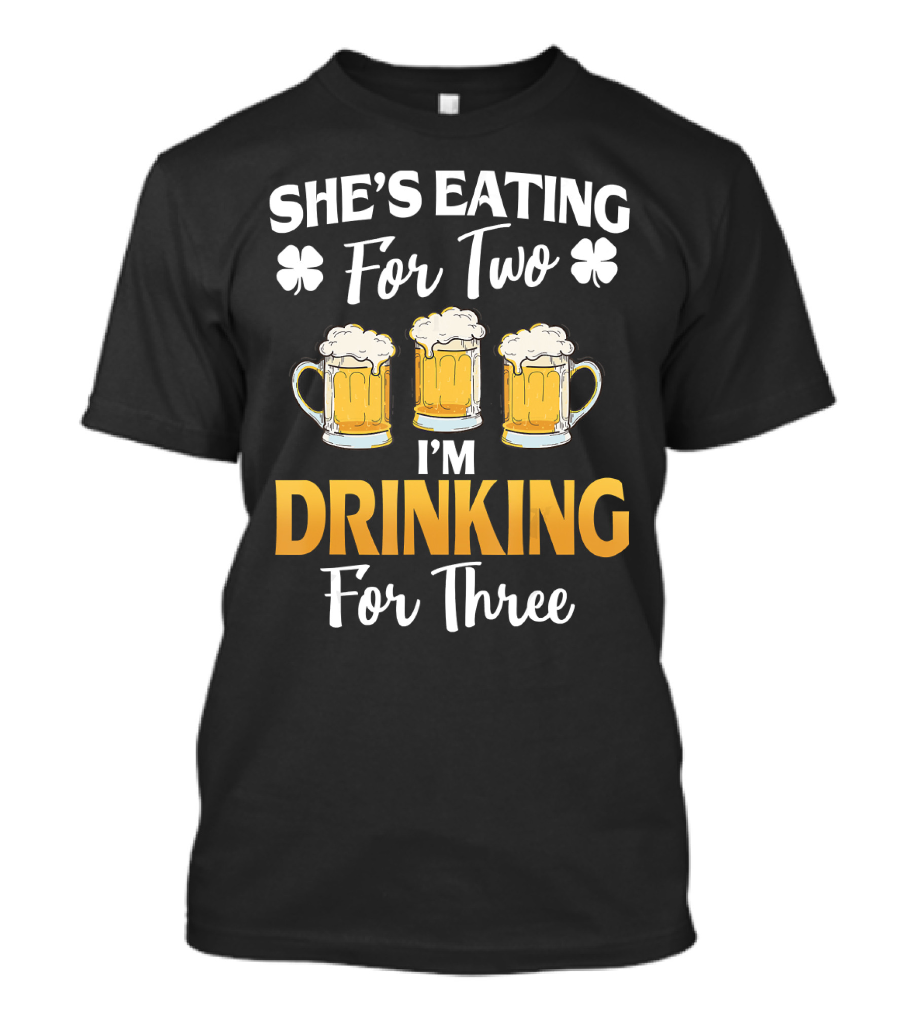 She's Eating For Two I'm Drinking For Three St Patricks Day Beer Mug Shamrock T-Shirt