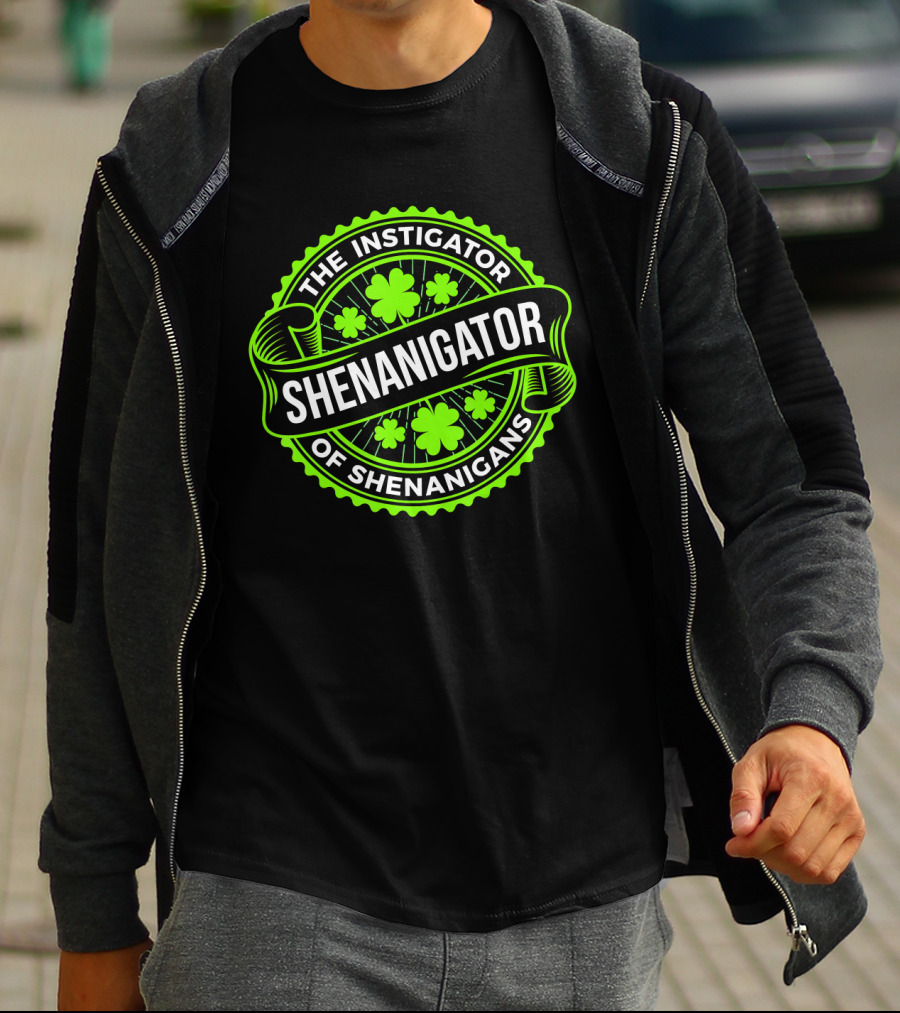 Shenanigator The Instigator Of Shenanigans Green St Patricks Day T-Shirt