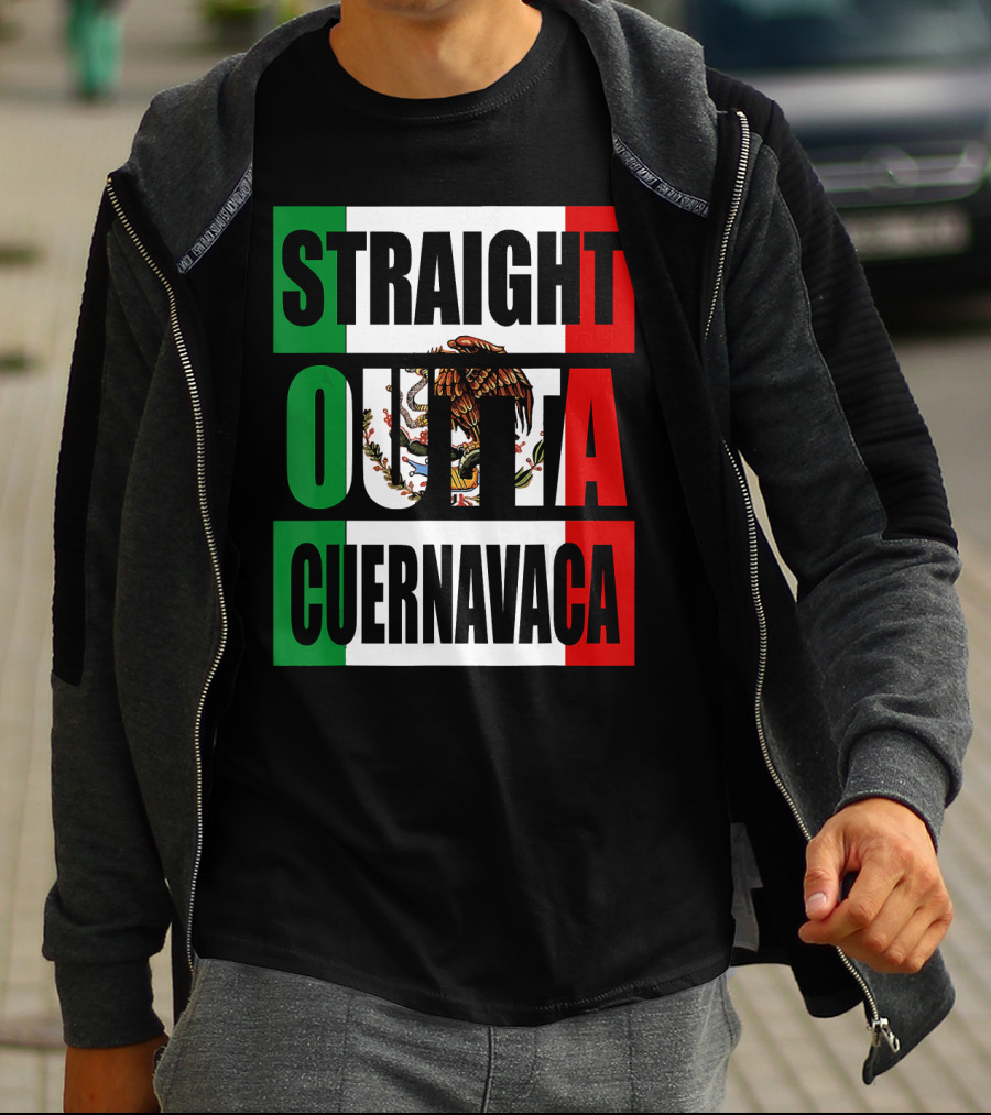 Straight Outta Cuernavaca Mexico With Mexican Flag Colors T-Shirt