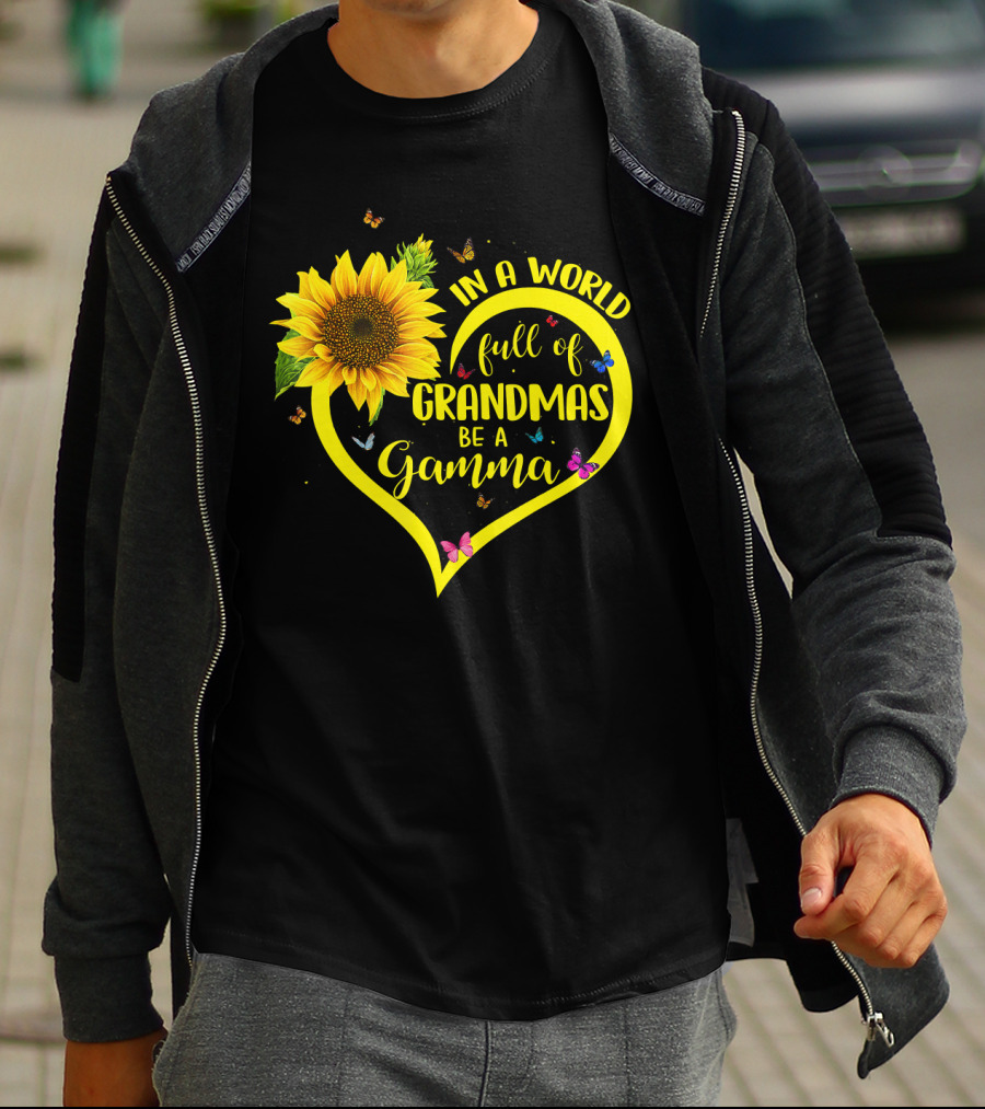 In A World Full Of Grandmas Be A Gamma Heart Sunflower Butterfly T-Shirt