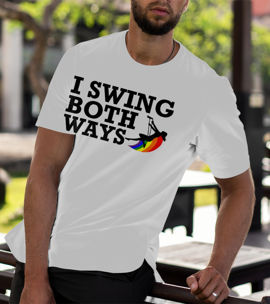 I Swing Both Ways Funny Gay Pride Rainbow Swing T-Shirt