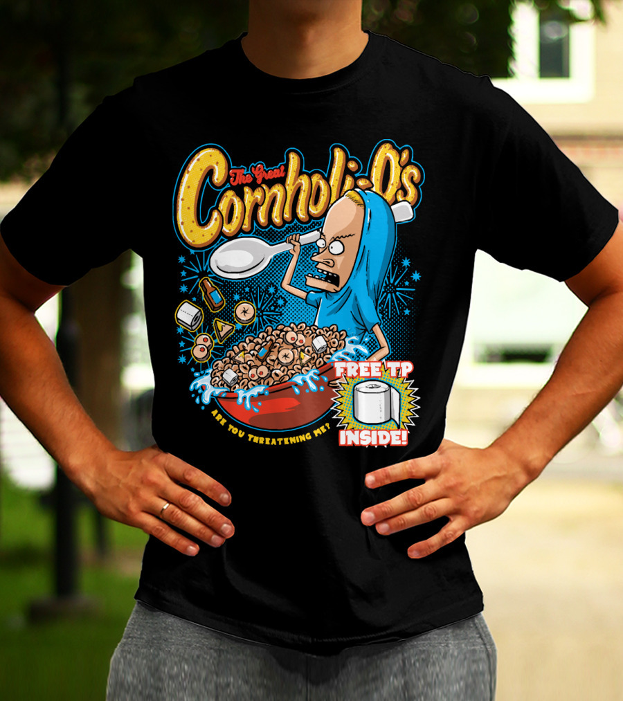The Great Cornholio's Are You Threatening Me Free TP Inside T-Shirt