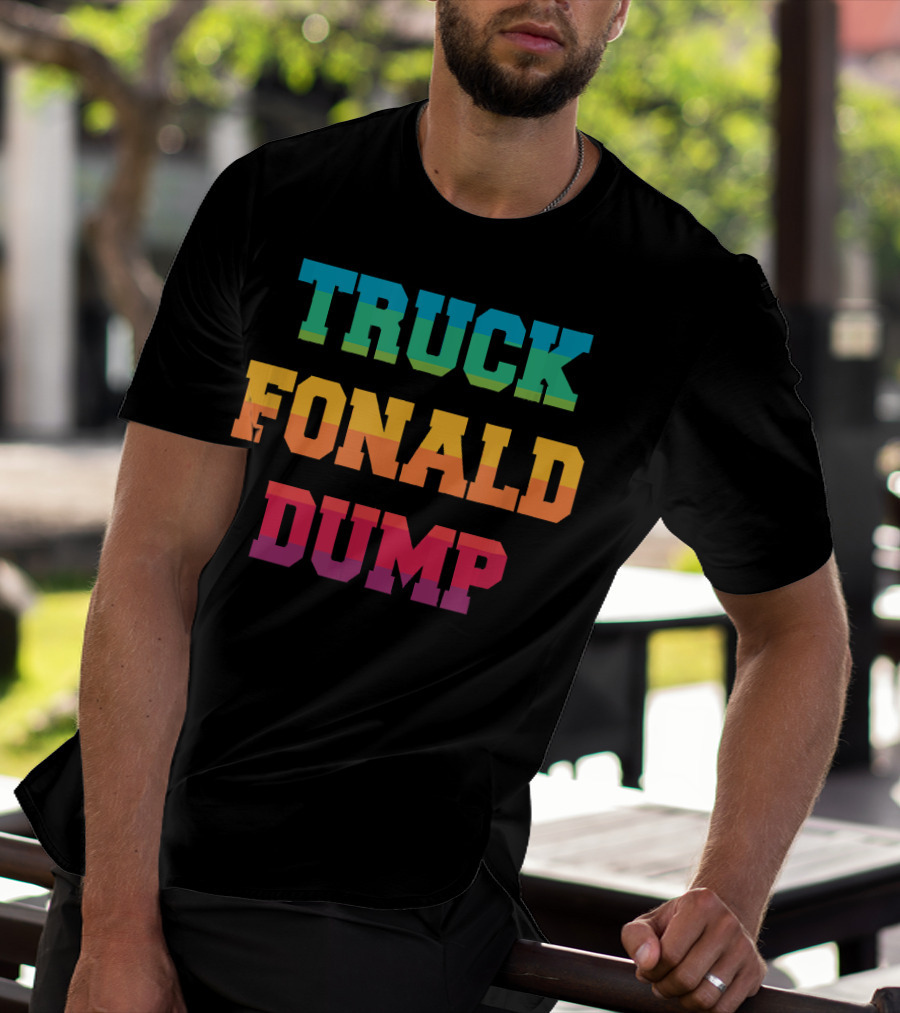 TRUCK FONALD DUMP Bold Colorful Typography T-Shirt