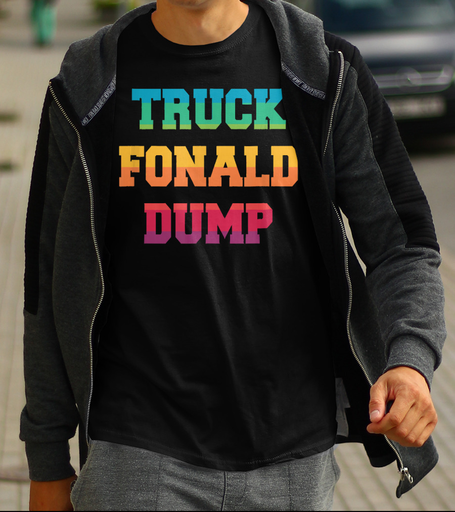 TRUCK FONALD DUMP Bold Colorful Typography T-Shirt