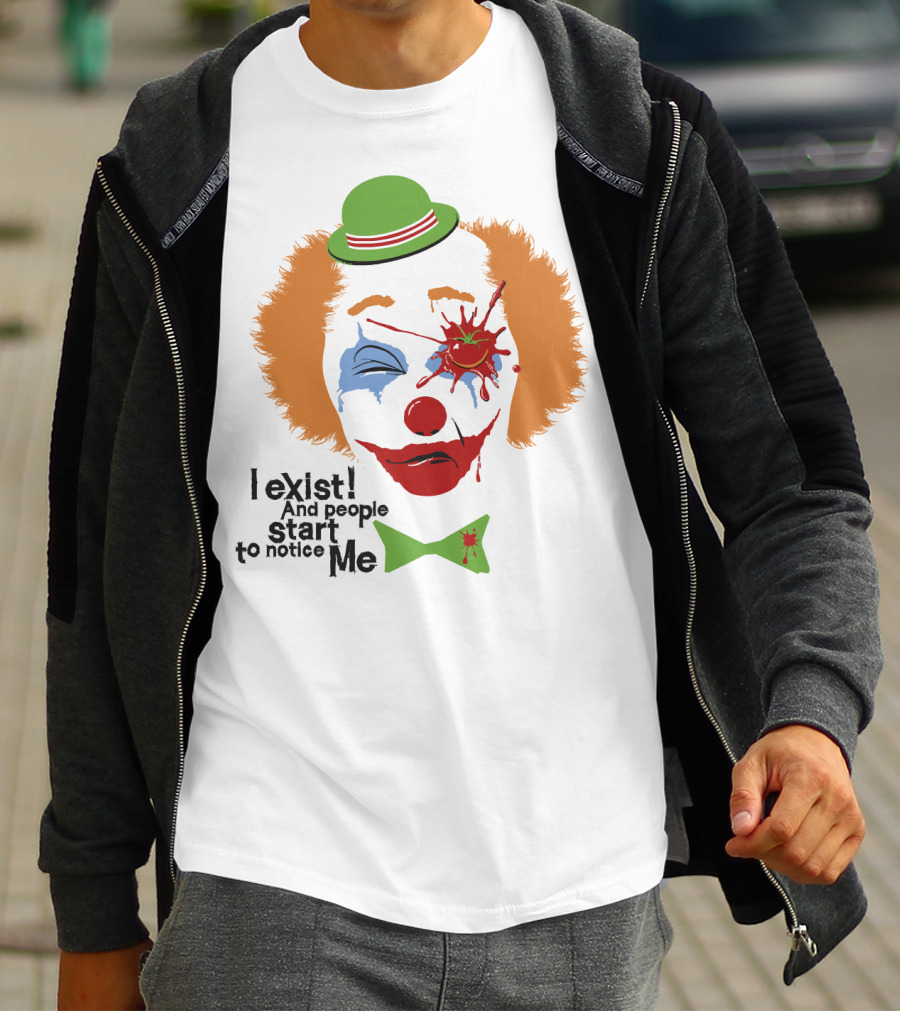 I Exist And People Start To Notice Me Clown Face With Splattered Tomato Green Hat T-Shirt