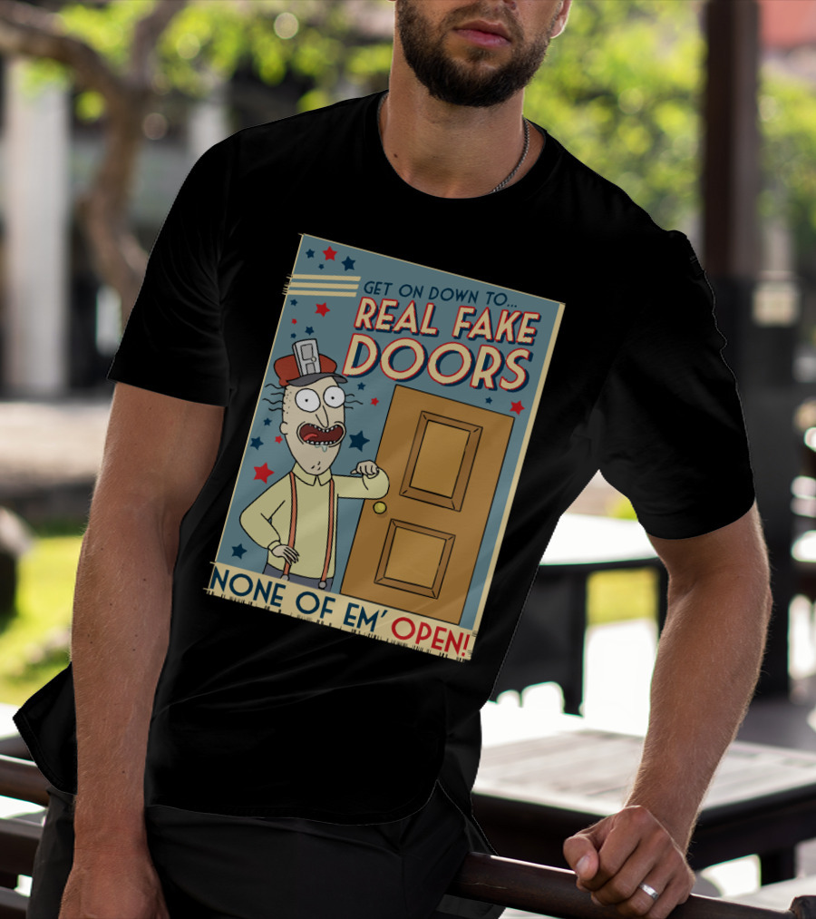 Get On Down To Real Fake Doors None Of Em' Open Rick And Morty Interdimensional Cable Advertisement T-Shirt