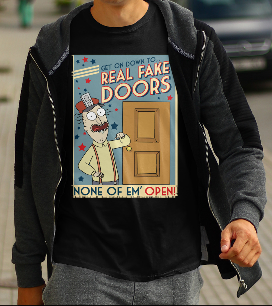 Get On Down To Real Fake Doors None Of Em' Open Rick And Morty Interdimensional Cable Advertisement T-Shirt