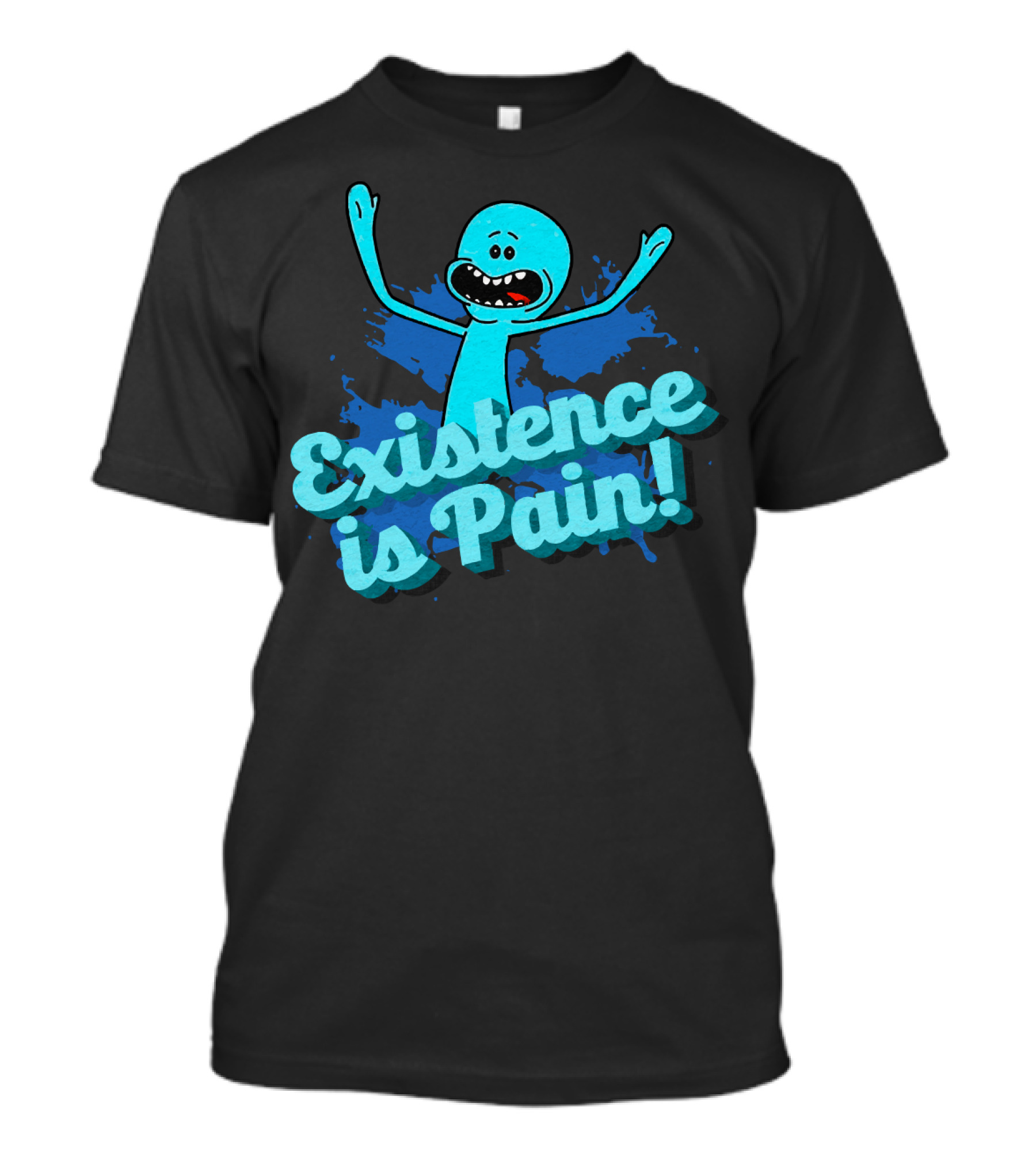 Mr. Meeseeks Existence Is Pain Blue Paint T-Shirt