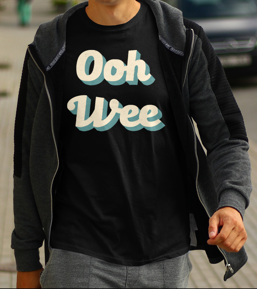 Ooh Wee Classic Ad Copy Style Mr. Poopy Butthole Phrase T-Shirt