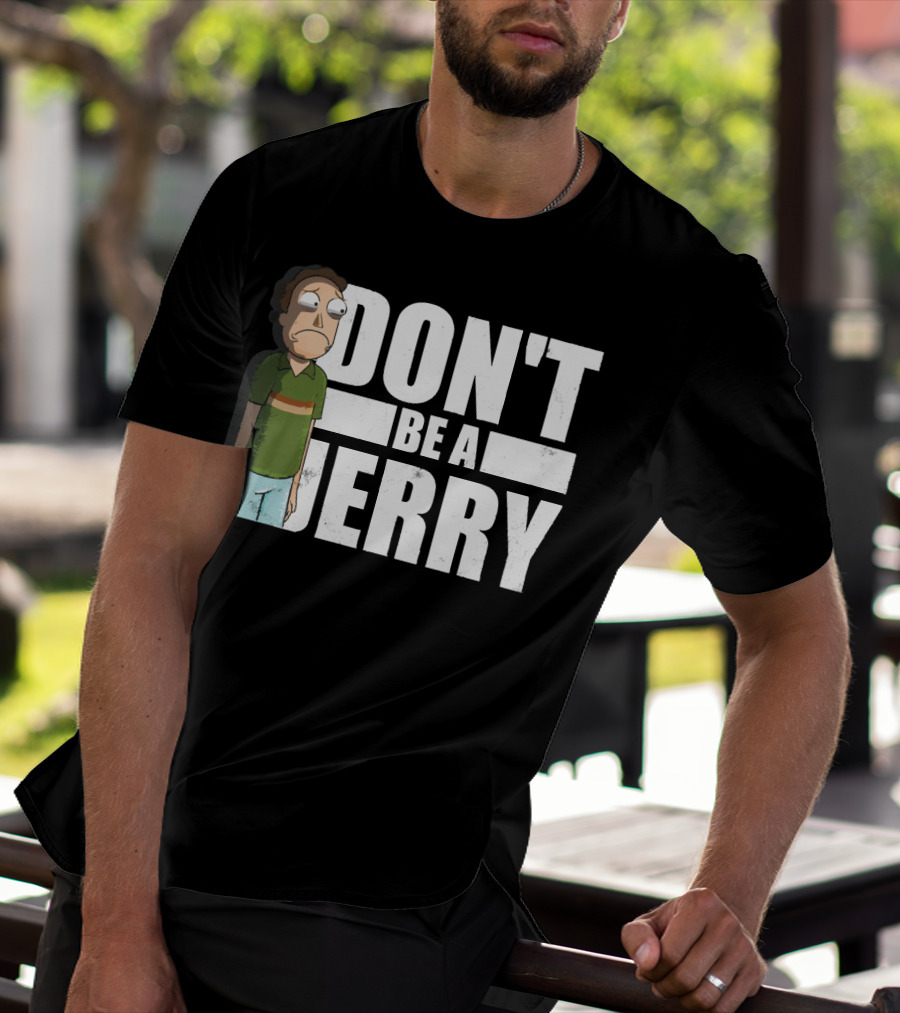 Rick And Morty Don't Be A Jerry T-Shirt