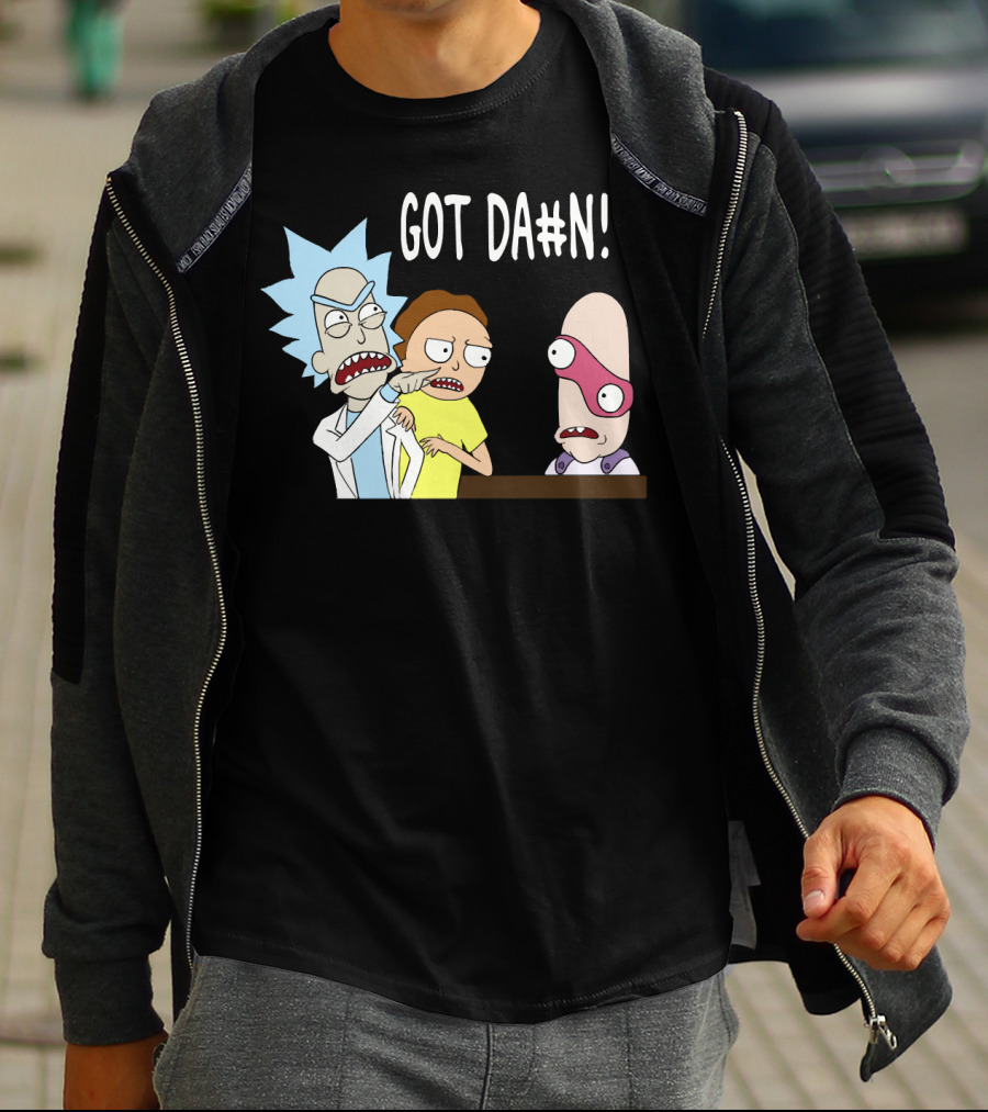 Got Da#n Rick And Morty Meme Funny Moment T-Shirt
