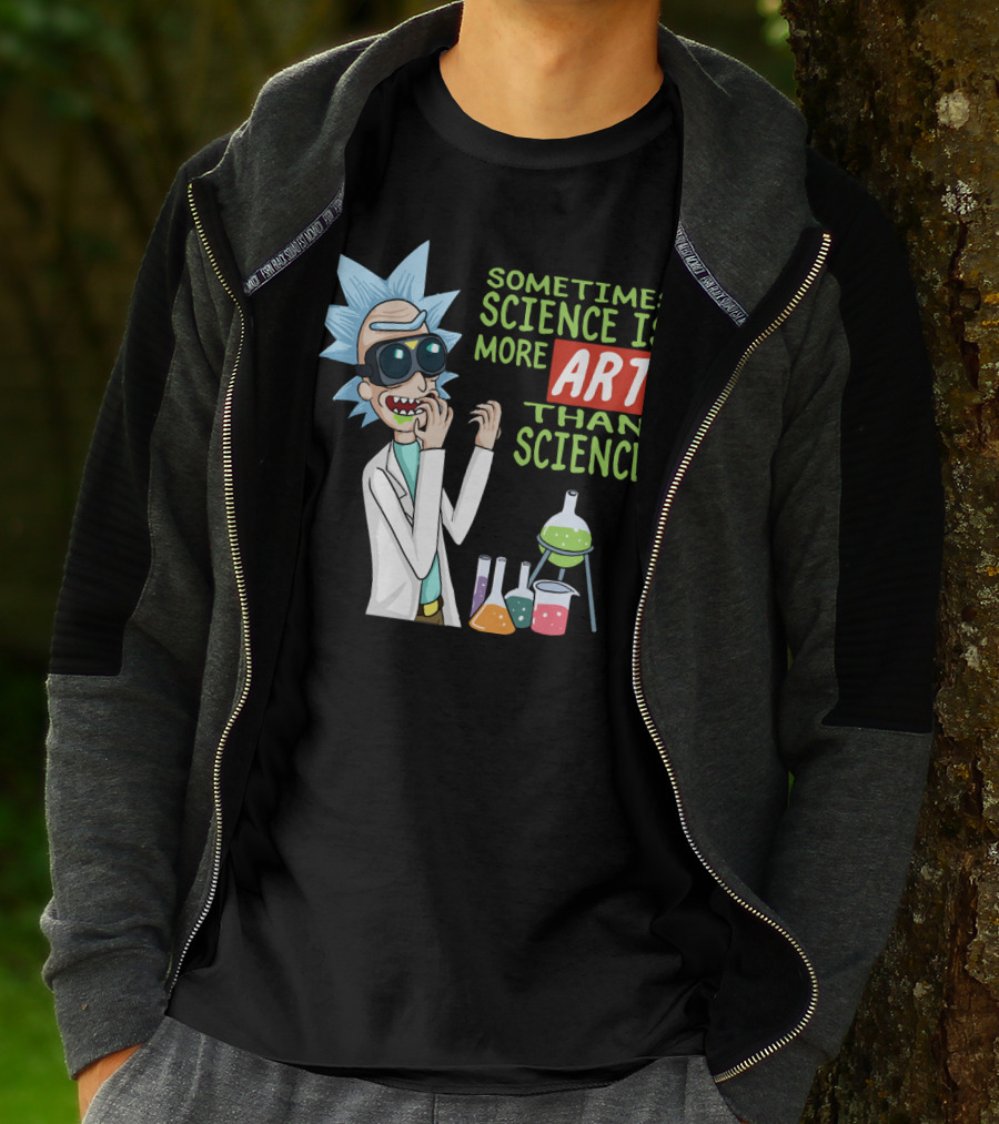 Rick And Morty Sometimes Science Is More Art Than Science Chemistry Lab T-Shirt