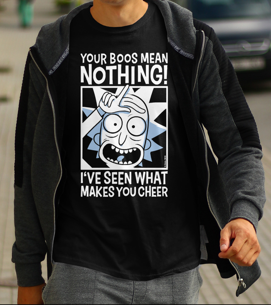 Your Boos Mean Nothing I've Seen What Makes You Cheer T-Shirt