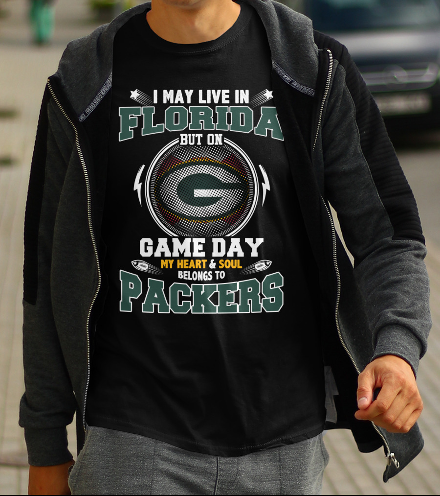 I May Live In Florida But On Game Day My Heart & Soul Belongs To Packers T-Shirt