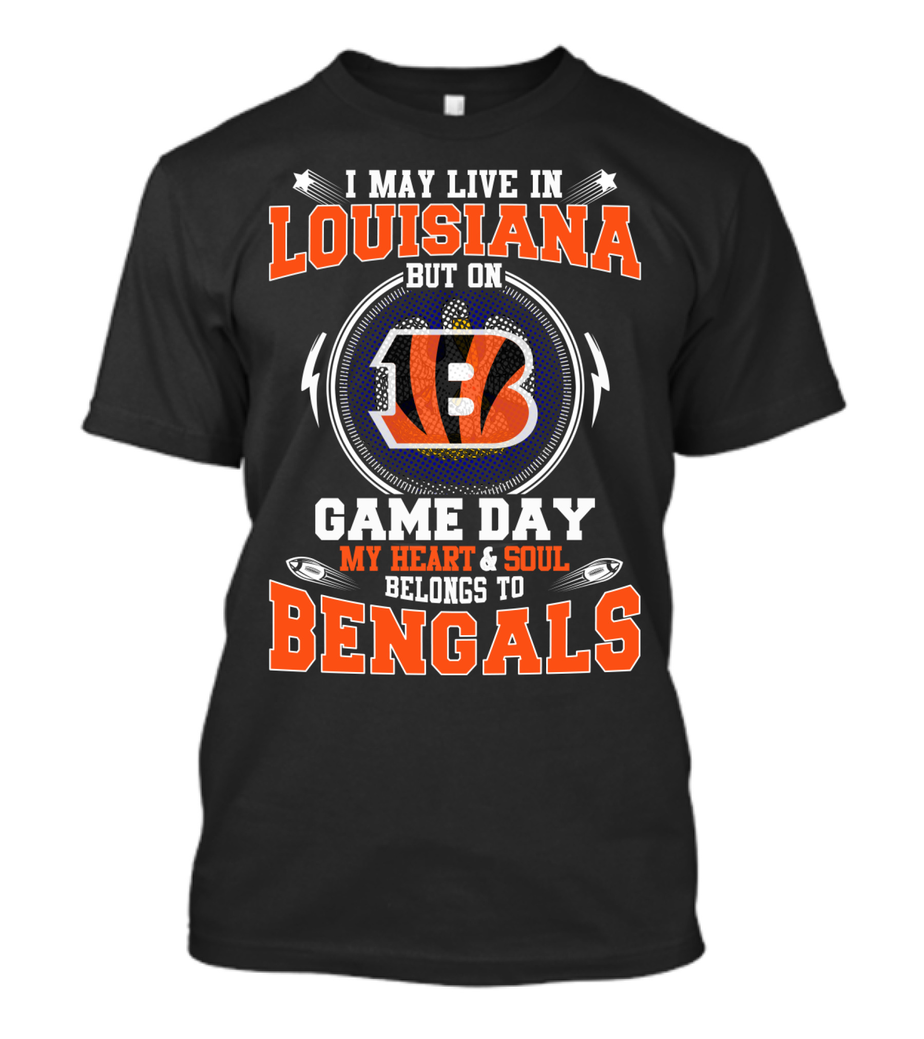 Louisiana Heart & Soul Belongs To Bengals Game Day T-Shirt