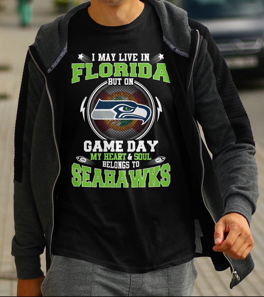 I May Live In Florida But On Game Day My Heart & Soul Belongs To Seahawks T-Shirt