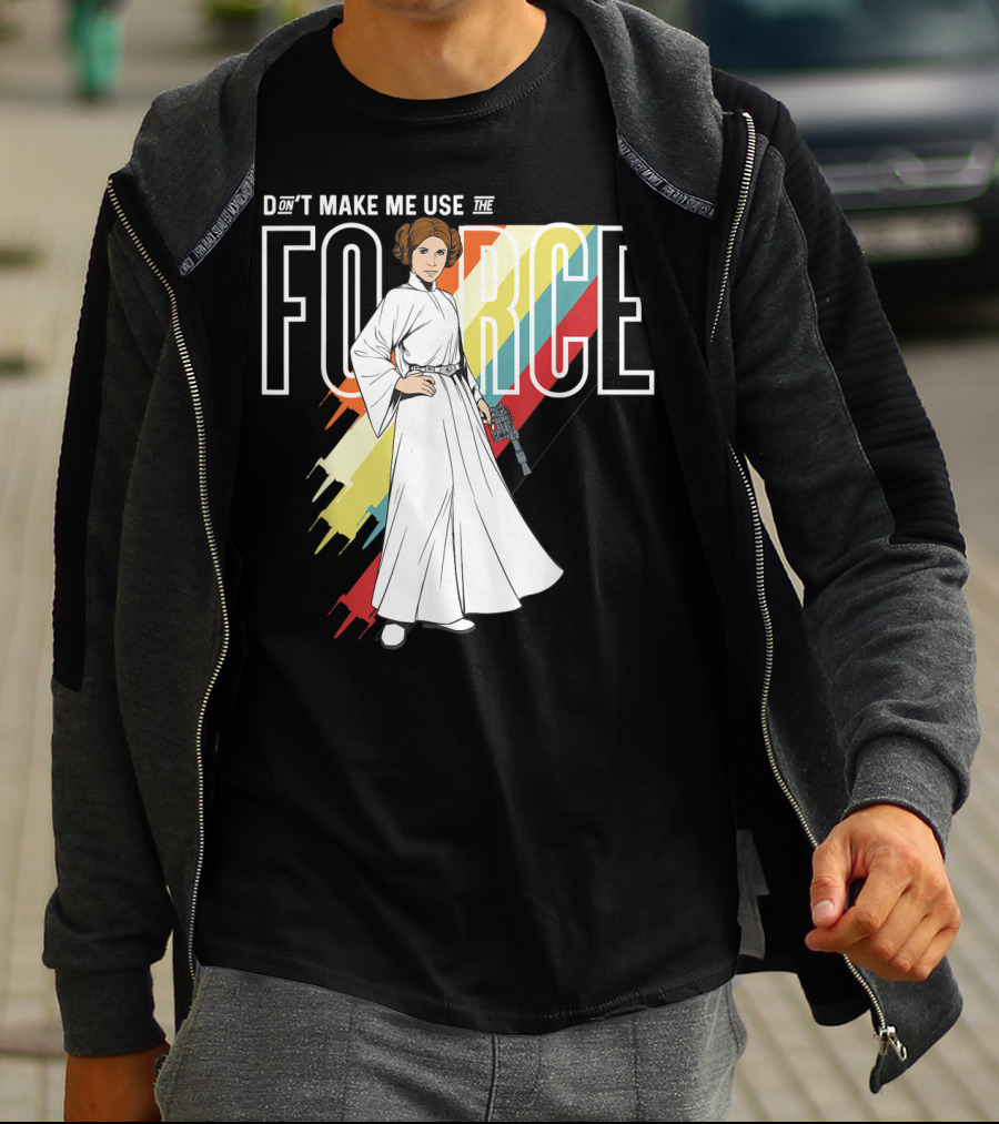 Don't Make Me Use The Force Princess Leia T-Shirt