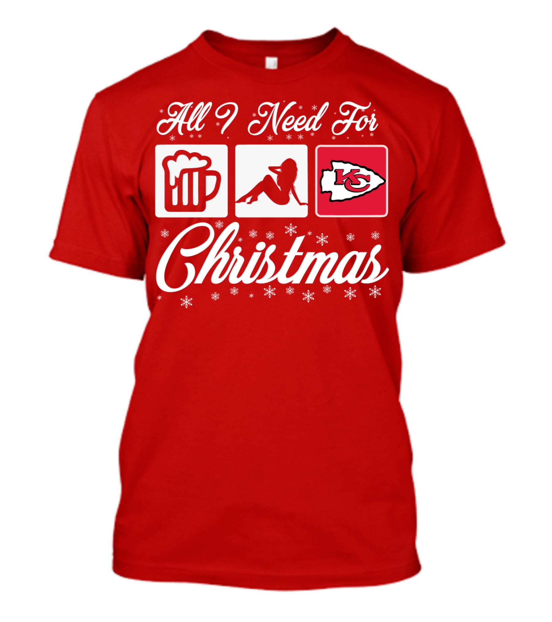 All I Need For Christmas Beer Pin-Up Chiefs T-Shirt