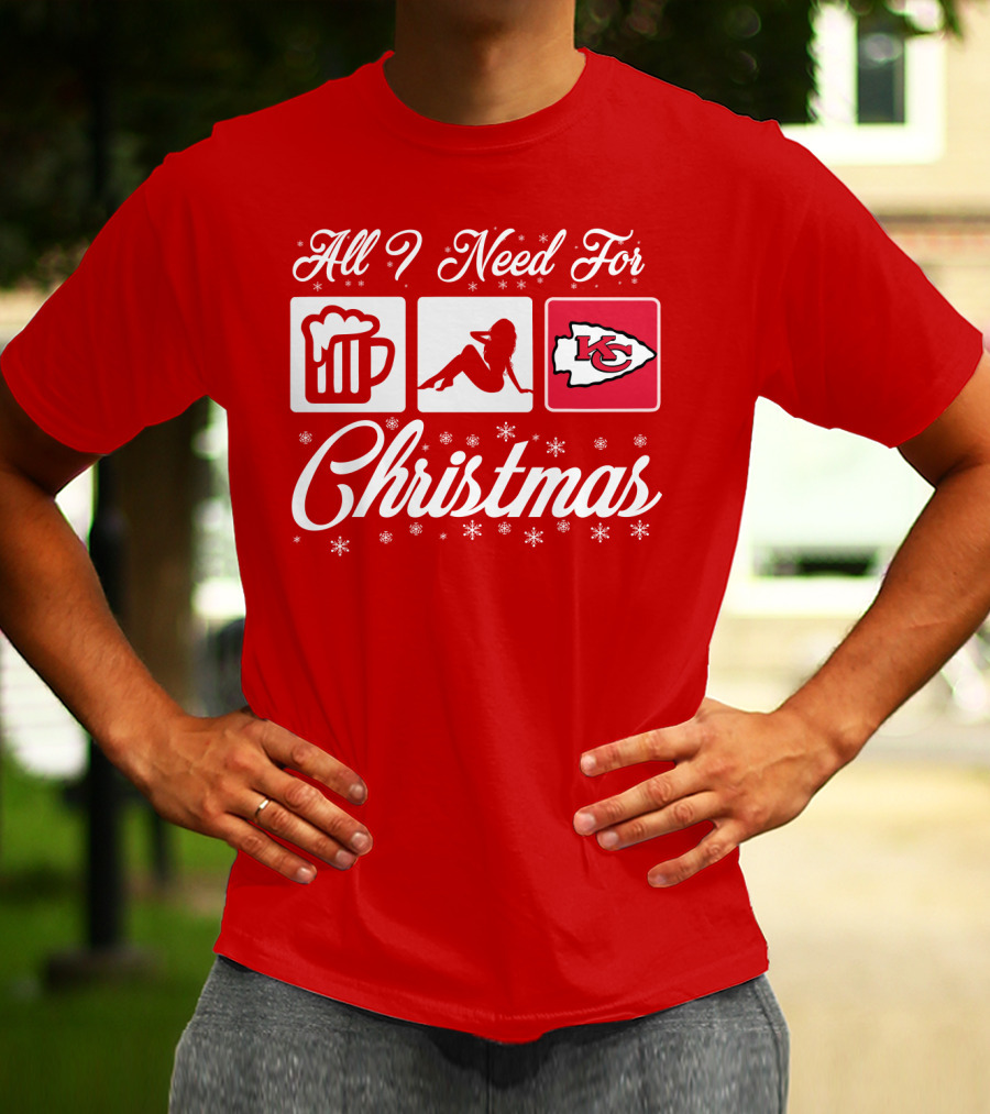 All I Need For Christmas Beer Pin-Up Chiefs T-Shirt