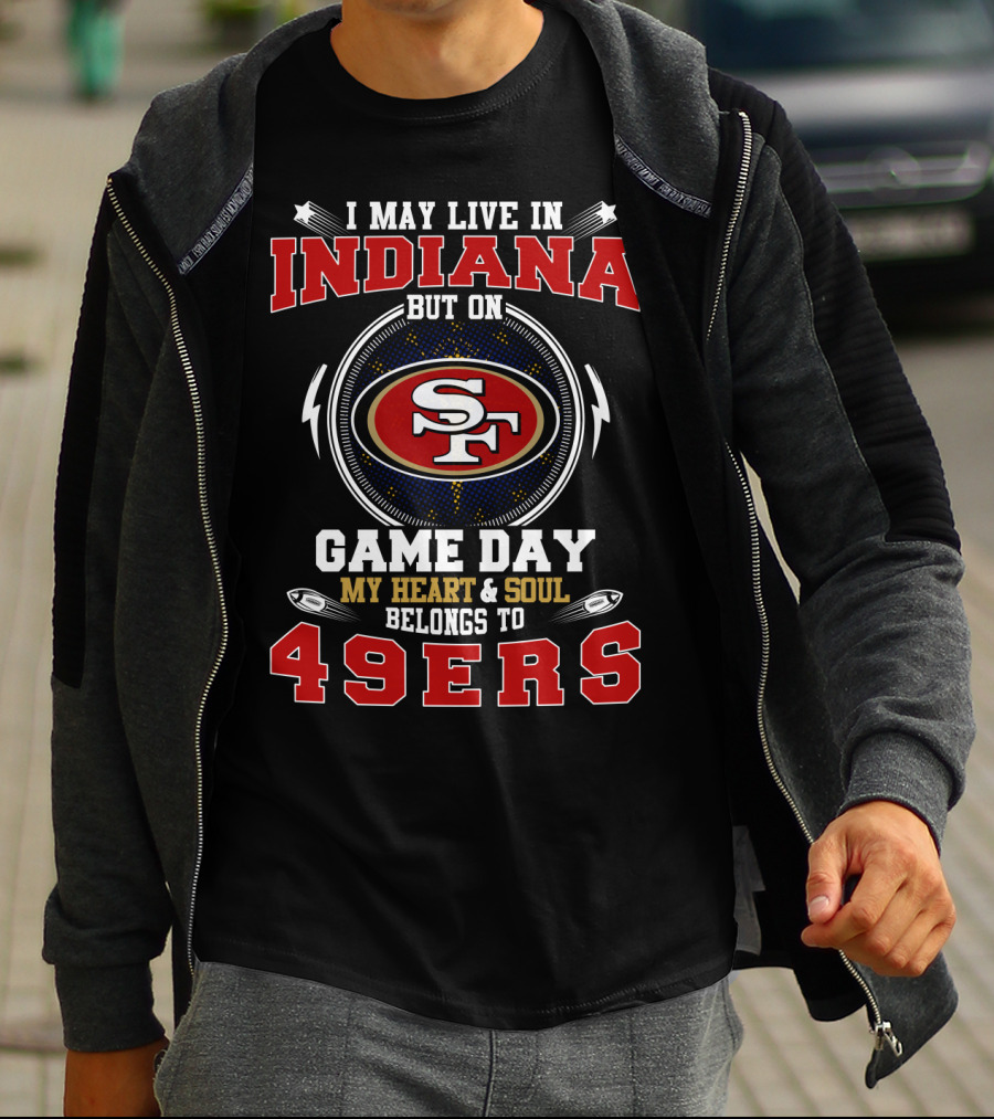 INDIANA HEART SOUL BELONGS TO 49ERS GAME DAY T-Shirt
