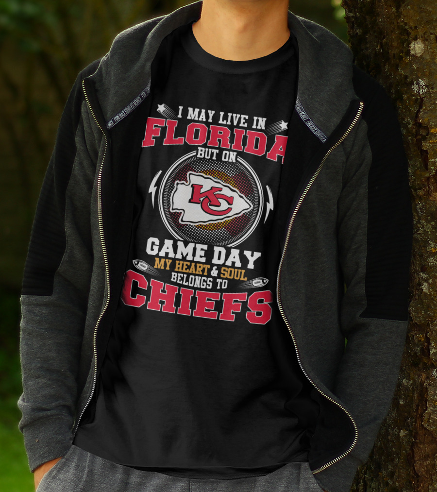 I May Live In Florida But On Game Day My Heart And Soul Belongs To Chiefs T-Shirt