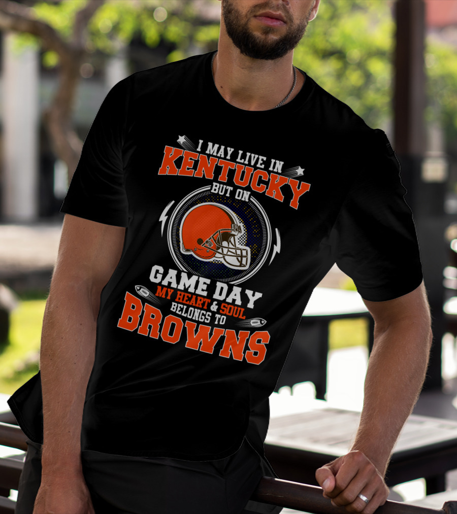 Kentucky Heart And Soul Game Day Belongs To Browns T-Shirt