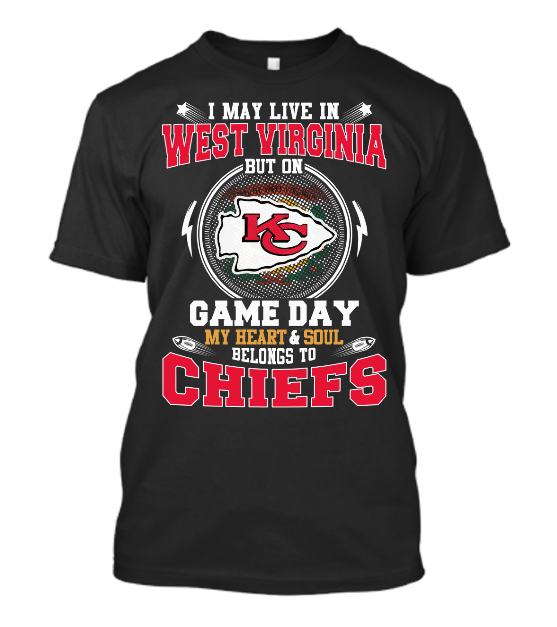 WEST VIRGINIA HEART AND SOUL BELONGS TO CHIEFS GAME DAY T-Shirt