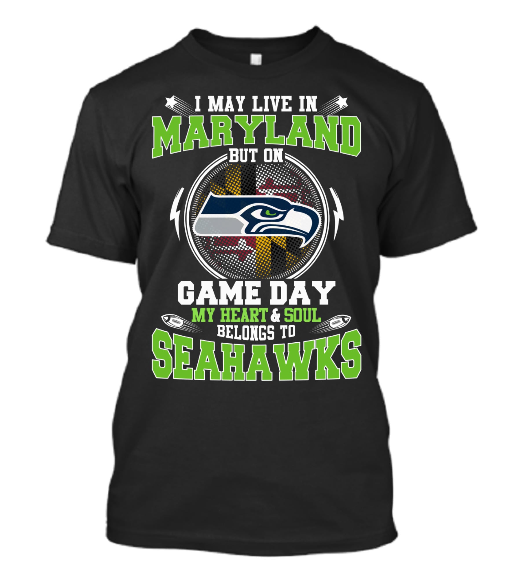 I May Live In Maryland But On Game Day My Heart And Soul Belongs To Seahawks T-Shirt