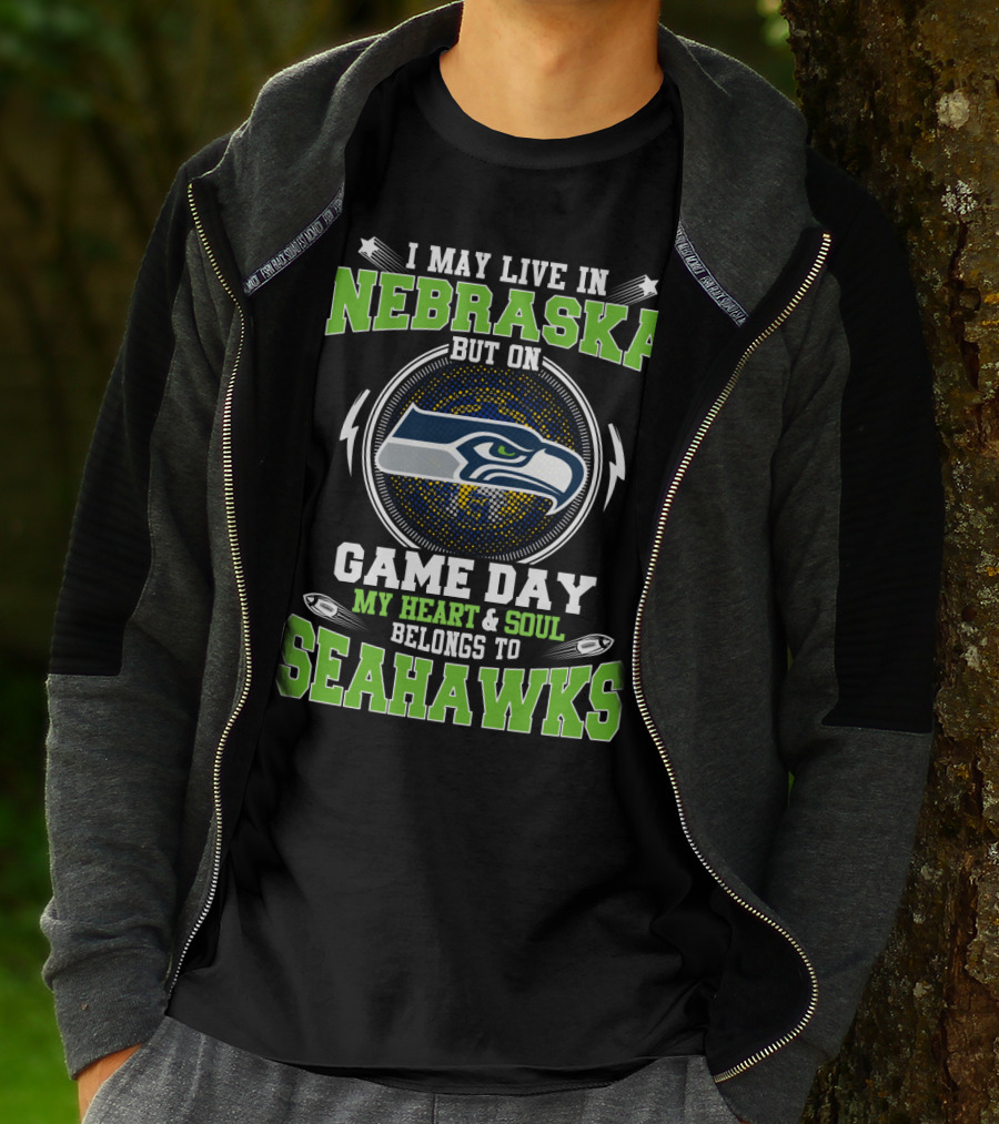 NEBRASKA BUT ON GAME DAY MY HEART And SOUL BELONGS TO SEAHAWKS T-Shirt