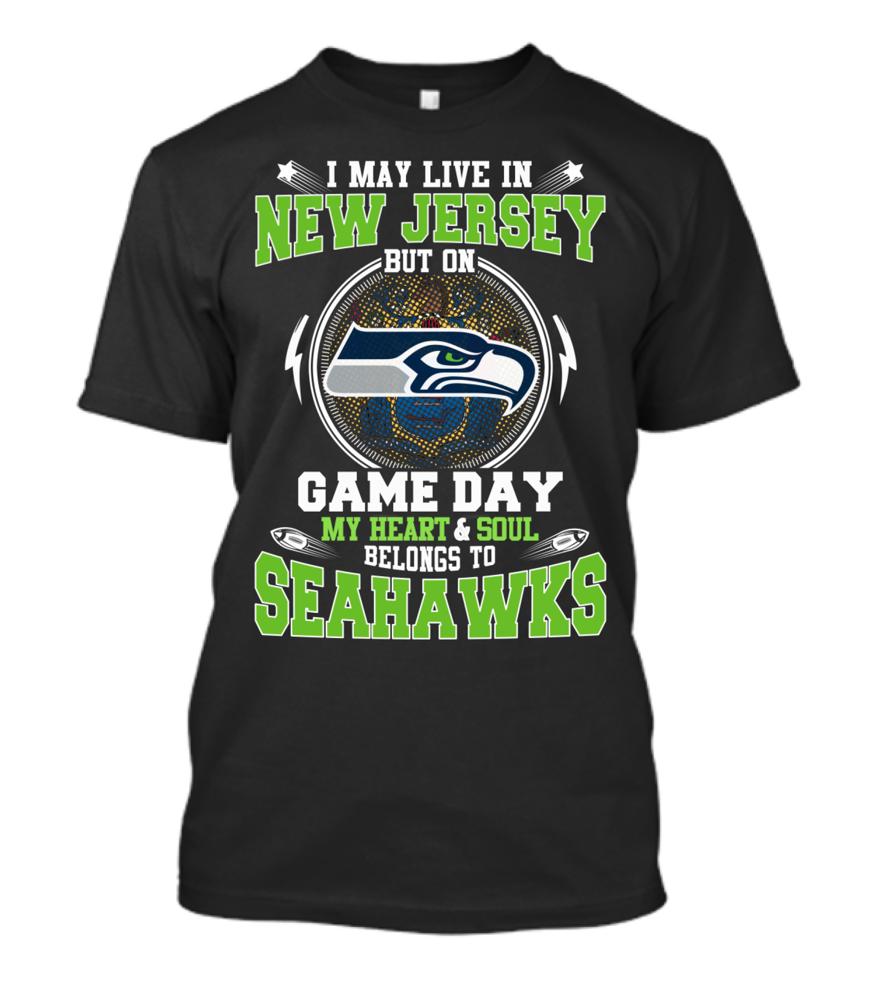 I May Live In New Jersey But On Game Day My Heart & Soul Belongs To Seahawks T-Shirt