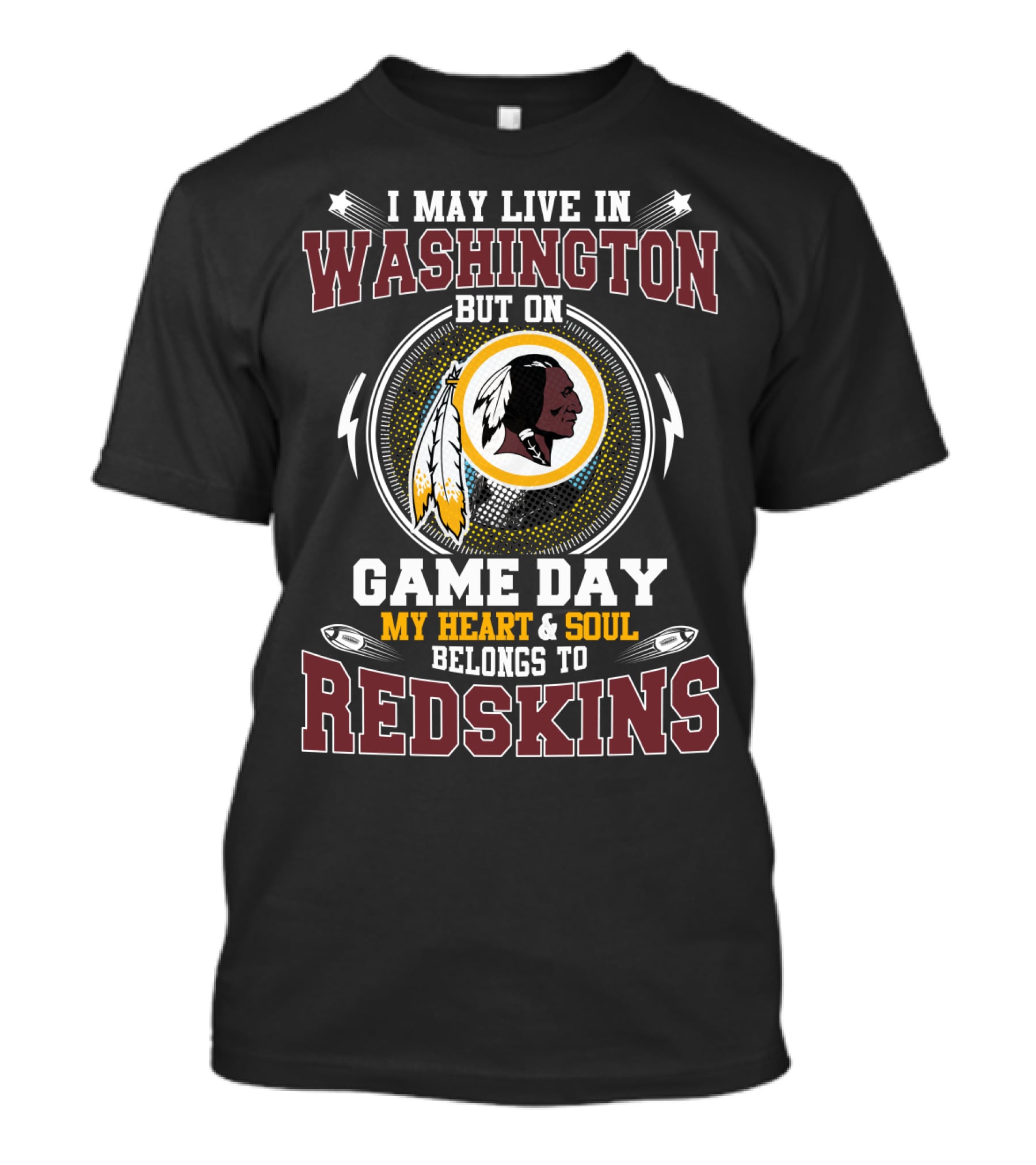 Washington Game Day My Heart & Soul Belongs To Redskins T-Shirt