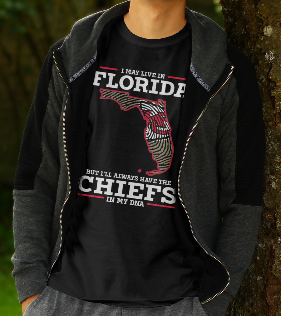 I May Live IN Florida But I'll Always Have The Chiefs IN My Dna T-Shirt