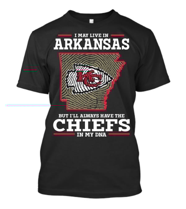 I May Live In Arkansas But I'll Always Have The Chiefs In My DNA T-Shirt