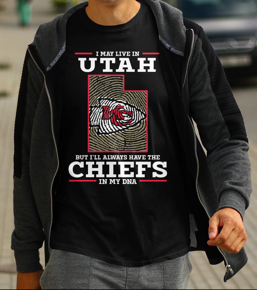 I May Live In Utah But I'll Always Have The Chiefs In My DNA T-Shirt