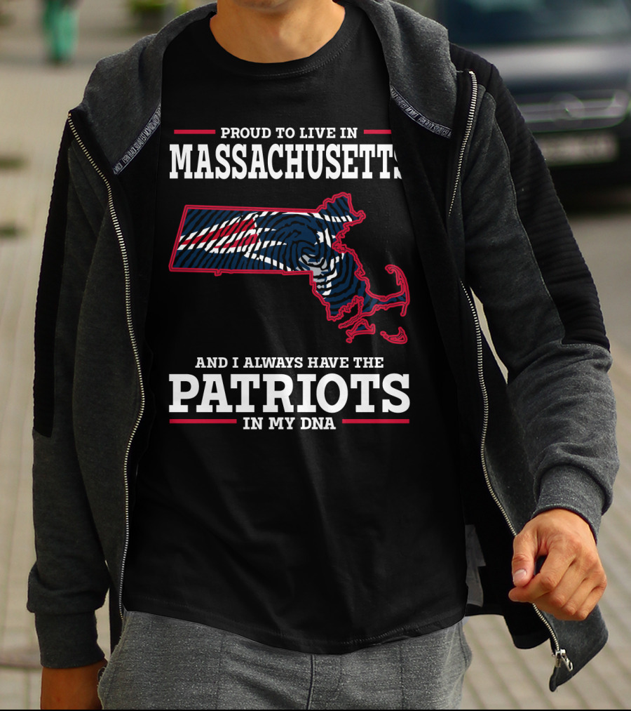 Proud To Live In Massachusetts Patriots In My DNA T-Shirt