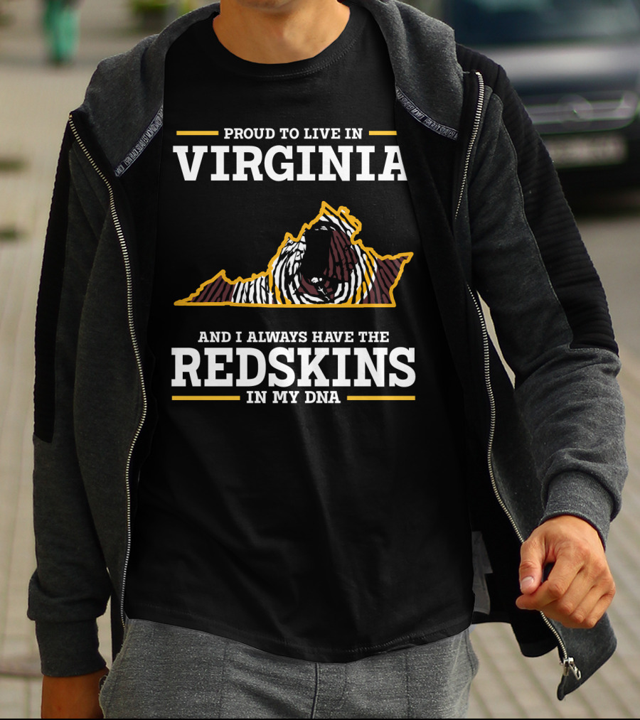 Proud To Live In Virginia Redskins In My Dna T-Shirt