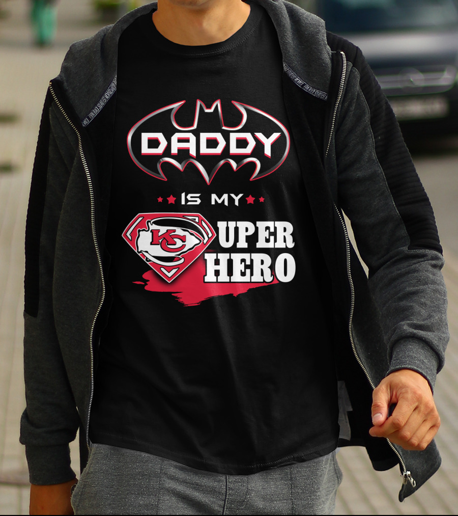 Daddy Is My Super Hero KC Chiefs T-Shirt