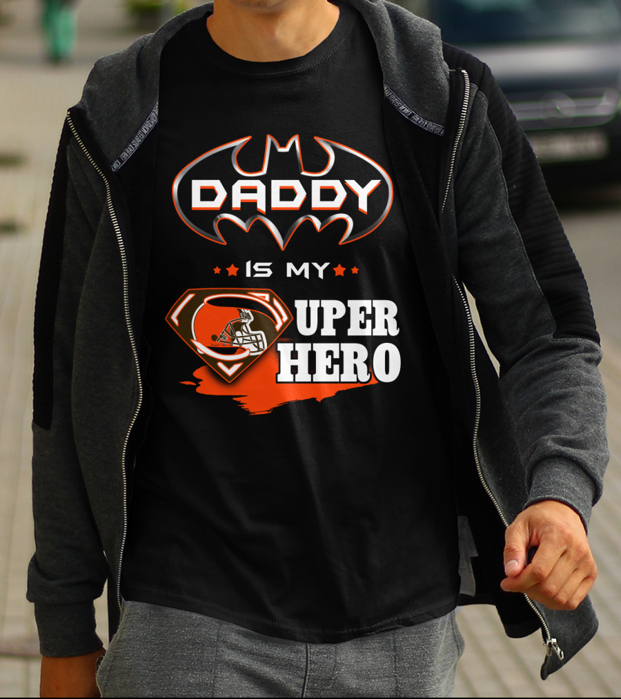 Daddy Is My Super Hero Browns Batman Superman T-Shirt