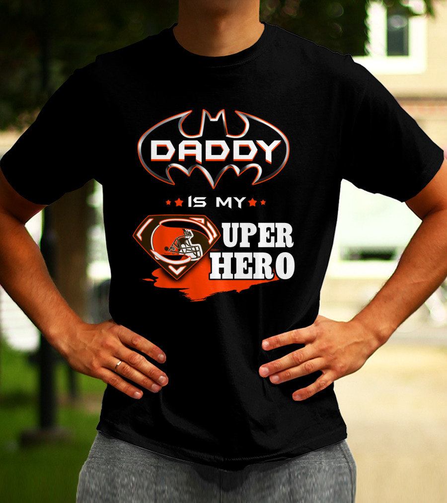 Daddy Is My Super Hero Browns Batman Superman T-Shirt