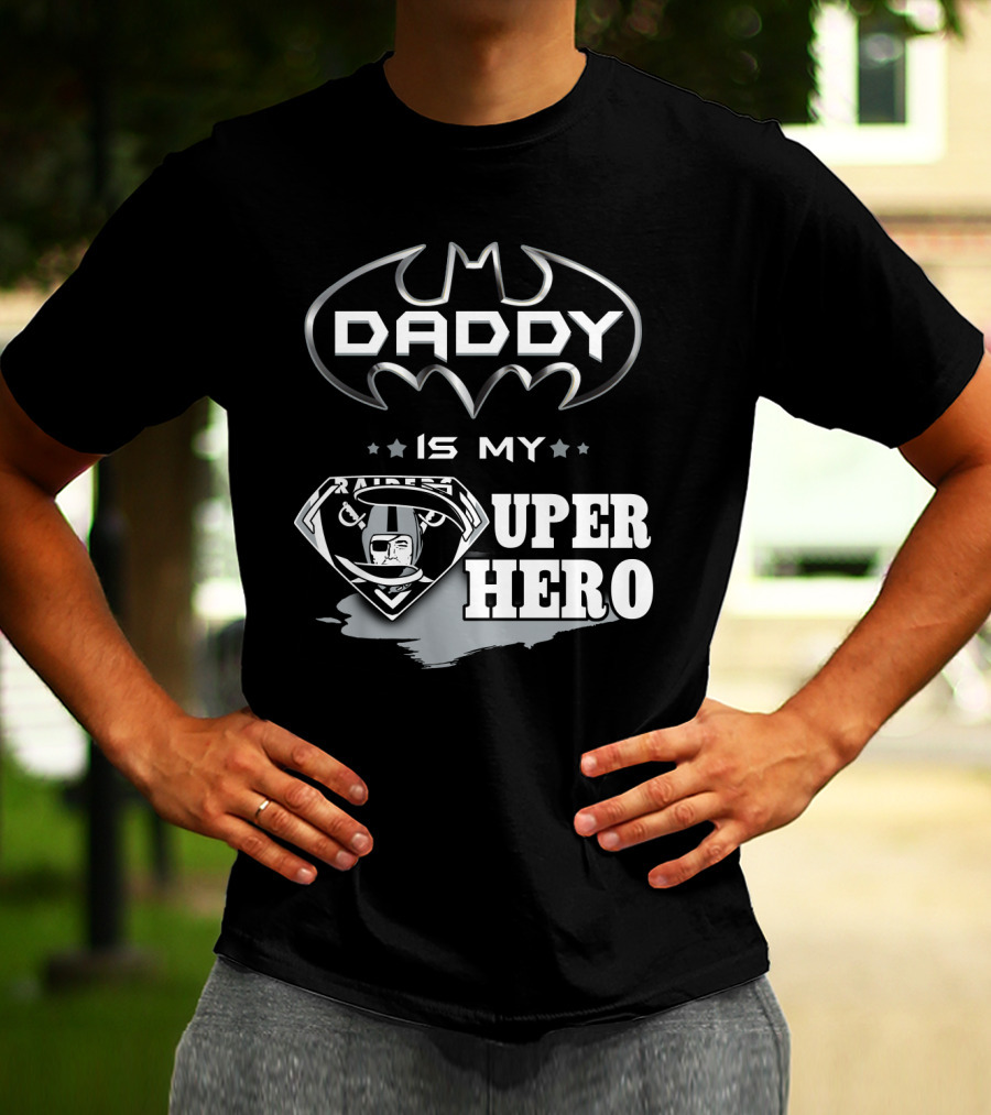 Raiders Daddy Is My Super Hero T-Shirt