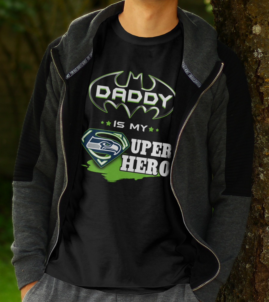 Daddy Is My Seahawks Super Hero T-Shirt