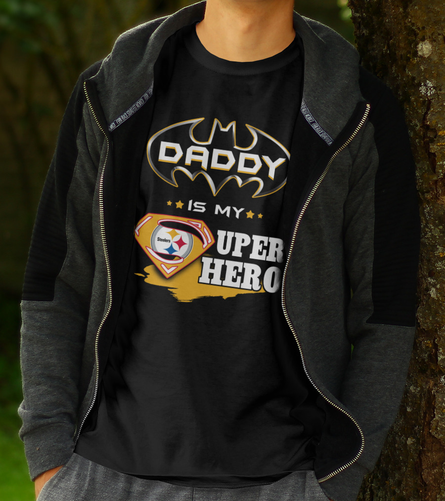 Steelers Daddy Is My Superhero T-Shirt