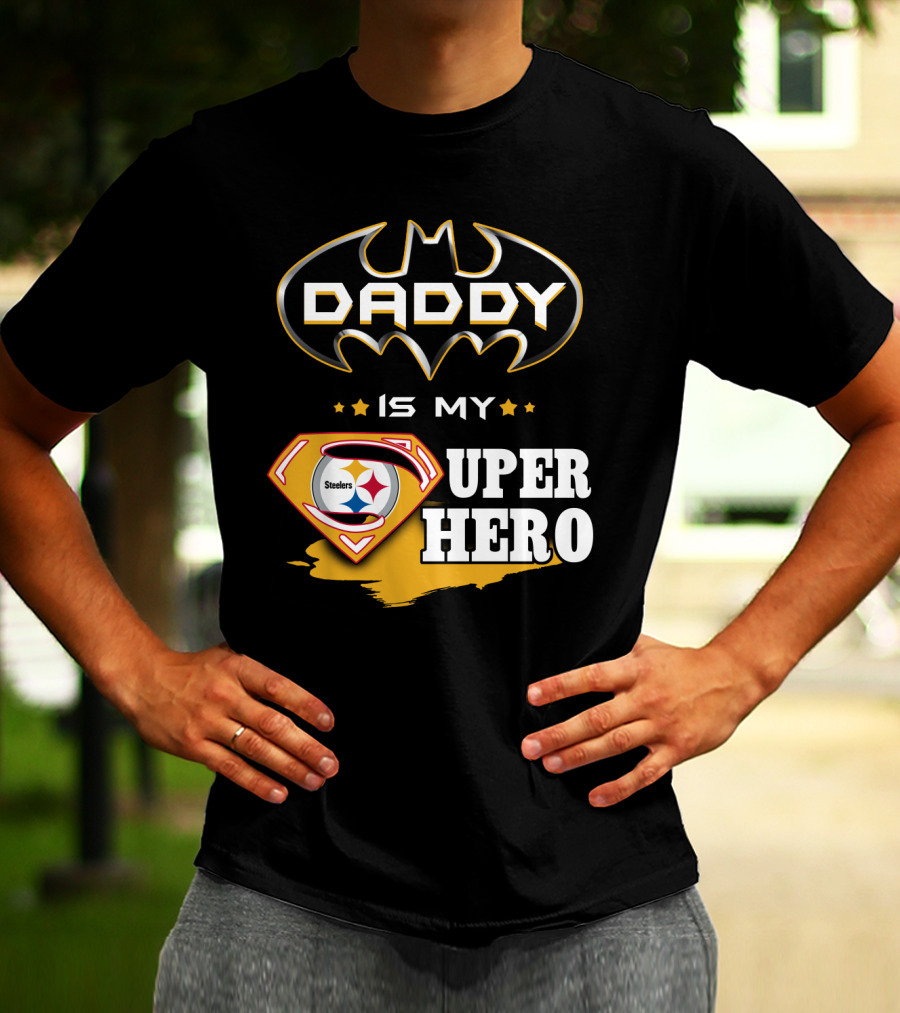 Steelers Daddy Is My Superhero T-Shirt