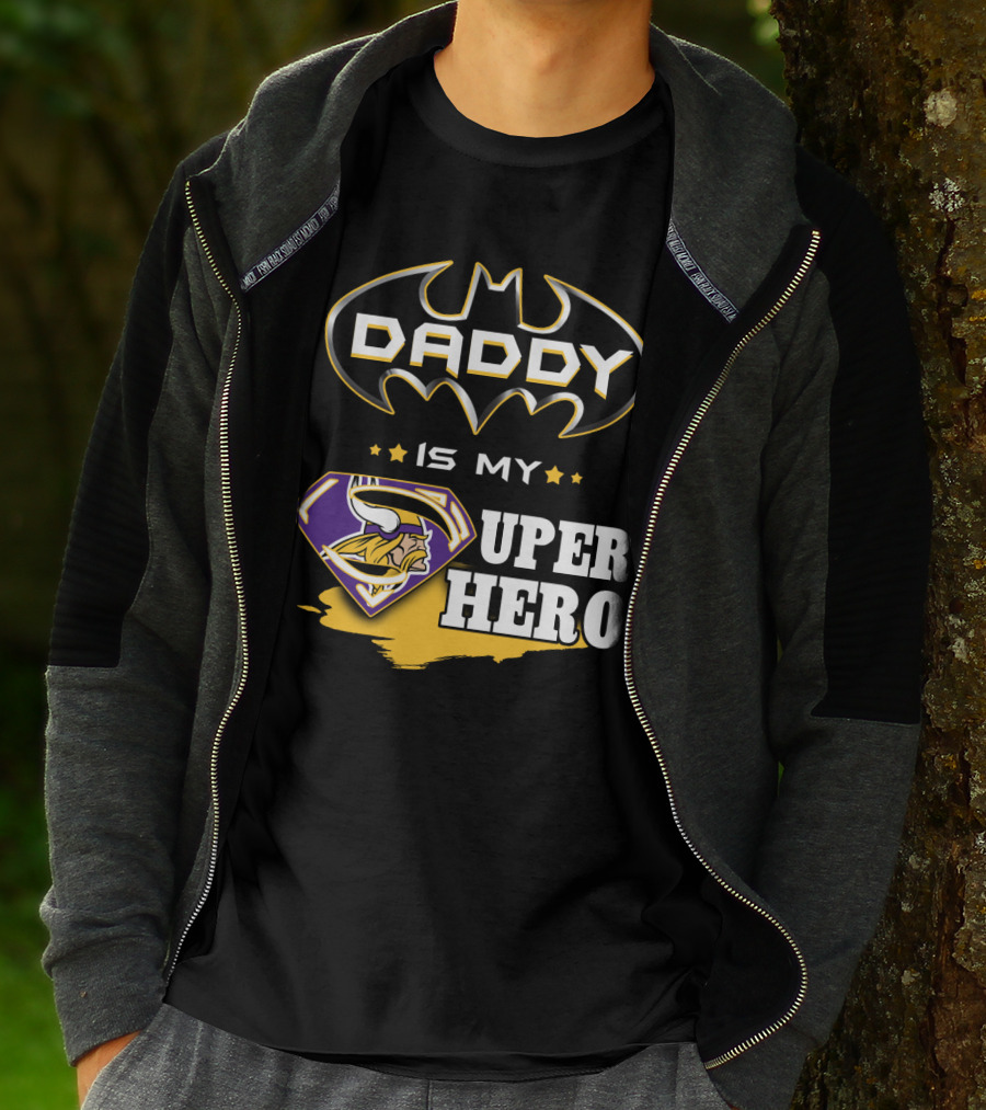Daddy Is My Super Hero Vikings Batman Superman T-Shirt